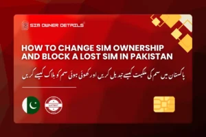 How-to-Change-Sim-Ownership-and-Block-a-Lost-Sim-in-Pakistan